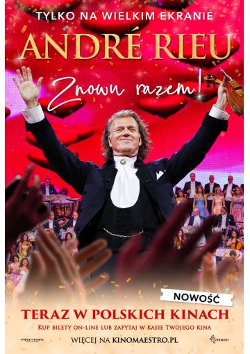 André Rieu. Znowu razem! | kinowy koncert